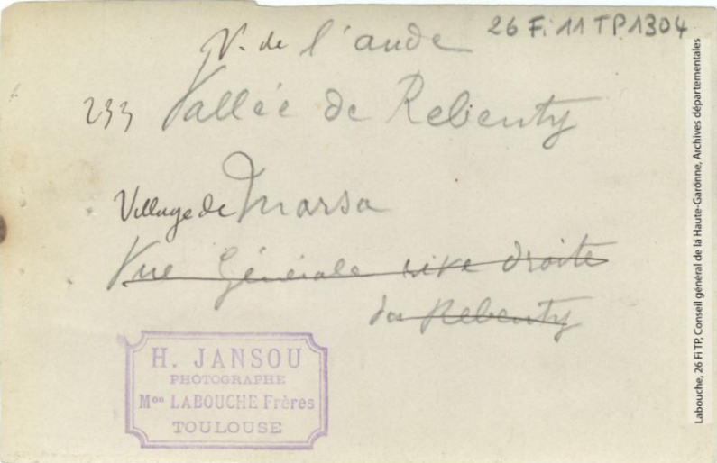 Vallée de l'Aude et environs. 227. La vallée du Rebenty à Marsa / photographie Henri Jansou (1874-1966). - Toulouse : maison Labouche frères, [entre 1900 et 1940]. - Photographie (1900/1940) verso